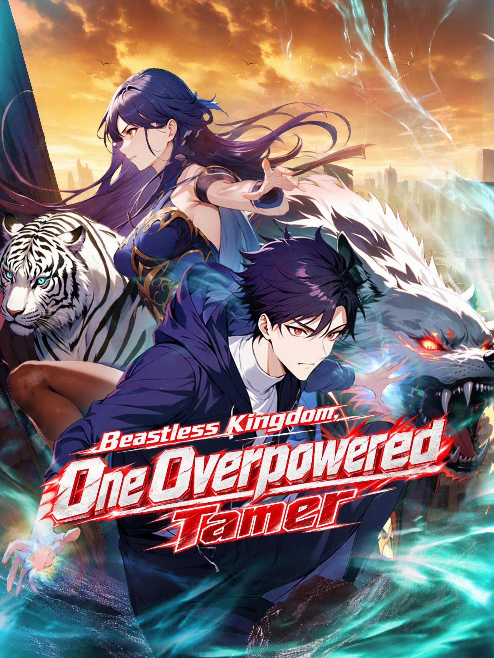 Beastless Kingdom, One Overpowered Tamer